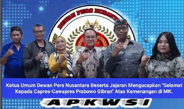 Ketua Umum Dewan Pers Nusantara Beserta Jajaran Mengucapkan "Selamat Kepada Capres-Cawapres Prabowo Gibran" Atas Kemenangan di MK. 