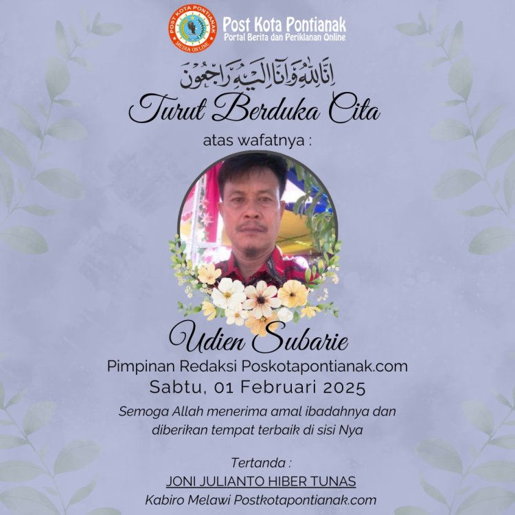 Kabar Duka dari Dunia Pers Kalbar Udin Subari Senior PWI Kalbar Meninggal Dunia