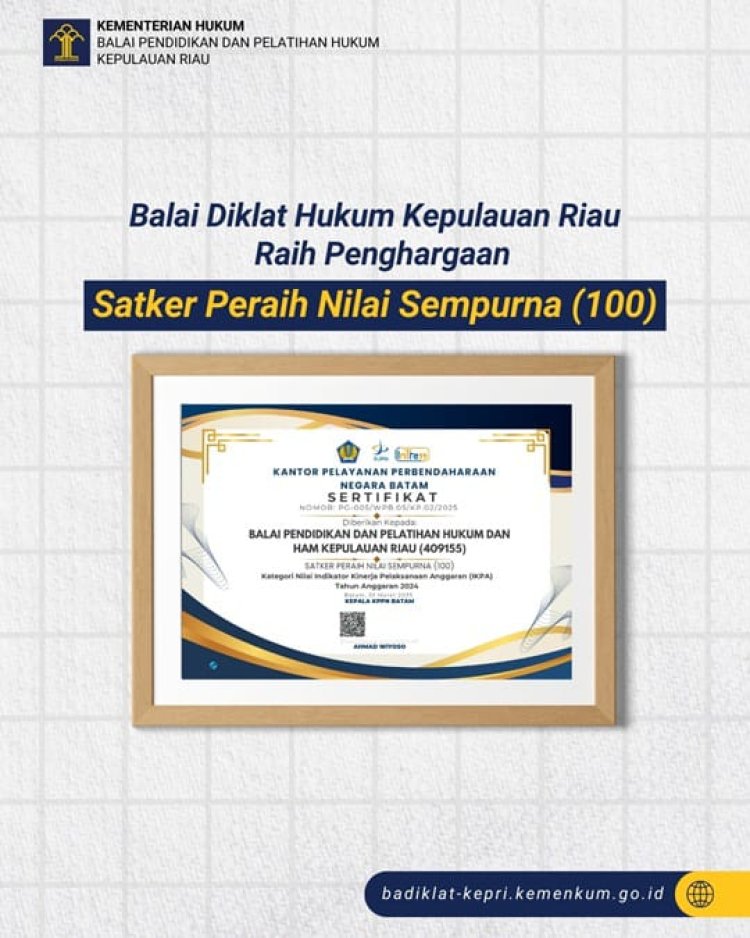 Badiklat Kepri Capai Nilai Maksimal 100 untuk IKPA