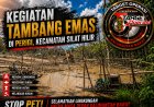 PETI di Desa Perigi Kian Menggila, Warga Desak Kapolres Kapuas Hulu, KPH dan DLH Jangan Tutup Mata