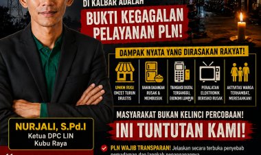 KETUA DPC LIN KUBU RAYA KRITIK KERAS PLN, DESAK EVALUASI MENYELURUH ATAS PEMADAMAN LISTRIK DI KALBAR