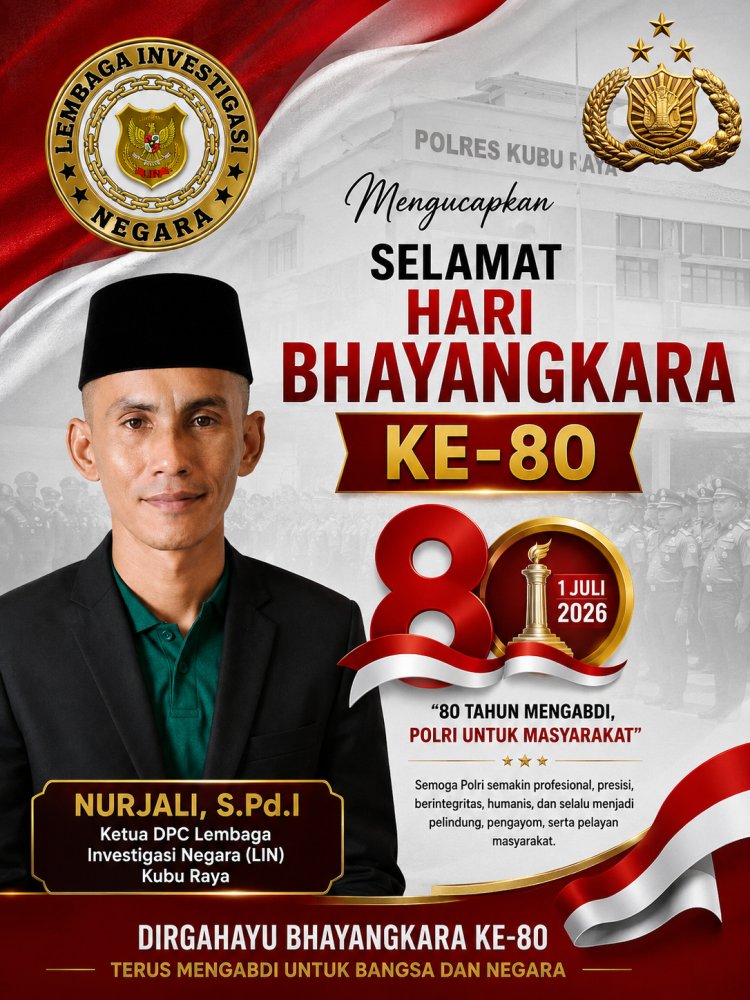 Peringati HUT Bhayangkara ke-80, Ketua DPC Lembaga Investigasi Negara Kubu Raya Polri Harus Semakin Profesional, Tegas, dan Dicintai Rakyat